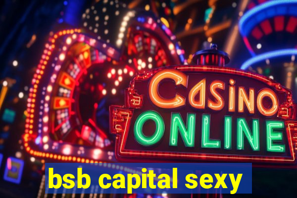 bsb capital sexy